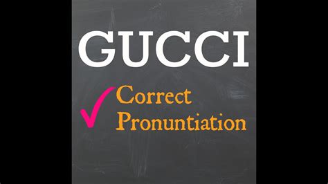 gucci pronunciation in italian|how do i pronounce gucci.